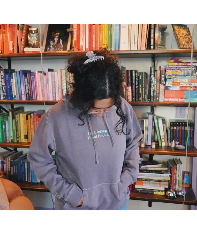 I'm Thinking About Books Hoodie